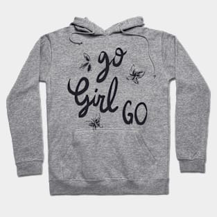 Go Girl Go Hoodie